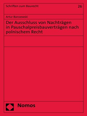 cover image of Der Ausschluss von Nachträgen in Pauschalpreisbauverträgen nach polnischem Recht